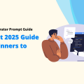 Alt Text: An illustrated guide to AI image generation for beginners and experts titled "AI Image Generator Prompt Guide: The Best 2025 Guide for Beginners to Experts". The image shows a person and a robot working together on a computer screen. Keywords: AI Image Generator Prompt Guide, AI Image Generator.